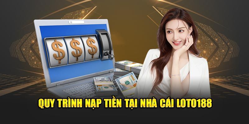 Hoàn tất giao dịch và chờ hệ thống xử lý thao tác nạp tiền Loto188